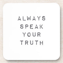 Always speak your truth