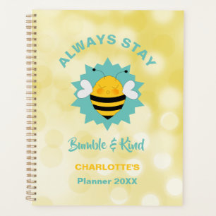 Always Stay Bumble And Kind Cute Bee Pun Planner