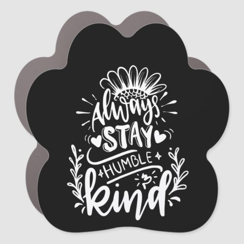 Always stay humble and kind be kind orange car magnet