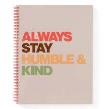 Always Stay Humble & Kind Inspirational 