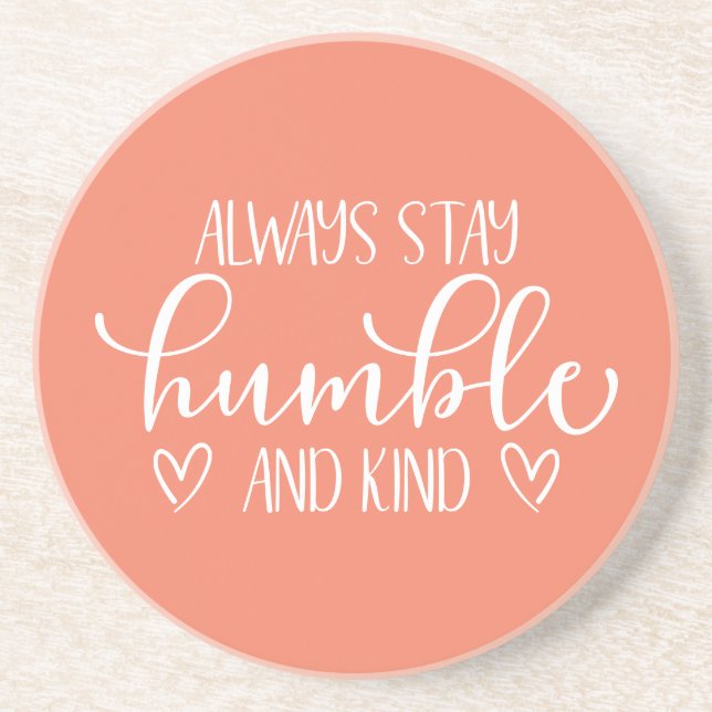 Always Stay Humble & Kind Throw Pillow Coaster (Front)