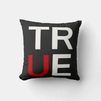 ALWAYS STAY TRUE MODERN STYLISH THROW PILLOW