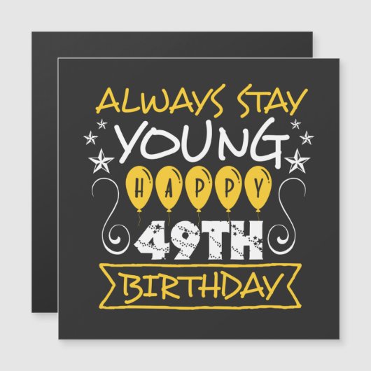Always stay young happy 49th birthday quote (Front/Back)