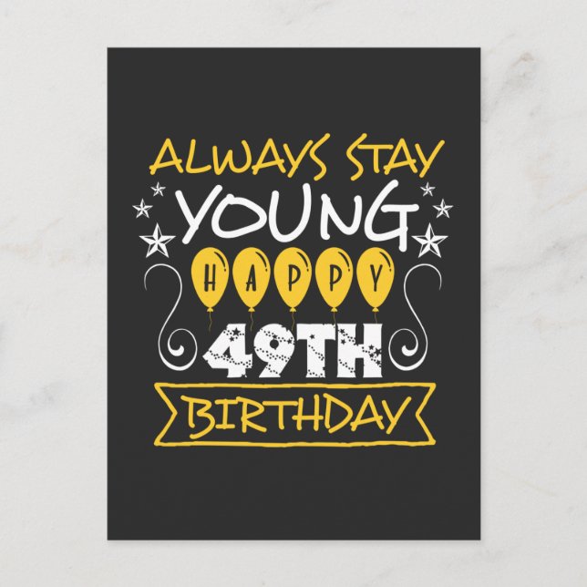 Always stay young happy 49th birthday quote postcard (Front)
