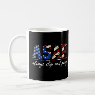 Always Stop And Pray American Flag  Coffee Mug