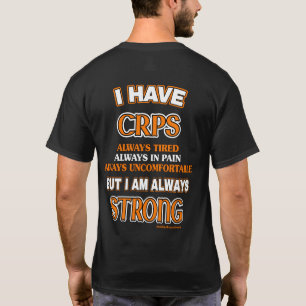 Always Strong...CRPS T-Shirt
