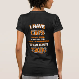 Always Strong...CRPS T-Shirt