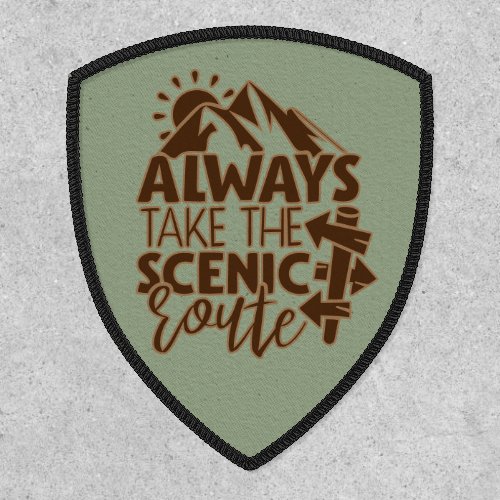 Always Take The Scenic Route Hiking Patch