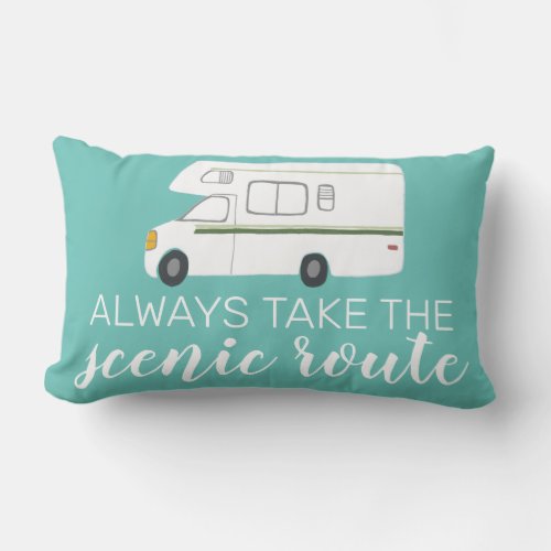 ALWAYS TAKE THE SCENIC ROUTE RVing Camping Lumbar Pillow