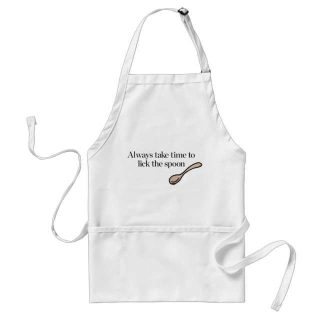 Always Take Time To Lick The Spoon Adult Apron (Front)