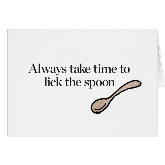 Always Take Time To Lick The Spoon Cards (Front Horizontal)