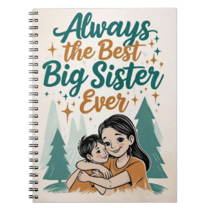  always the best big sister ever notebook