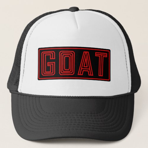 Always the GOAT  Trucker Hat
