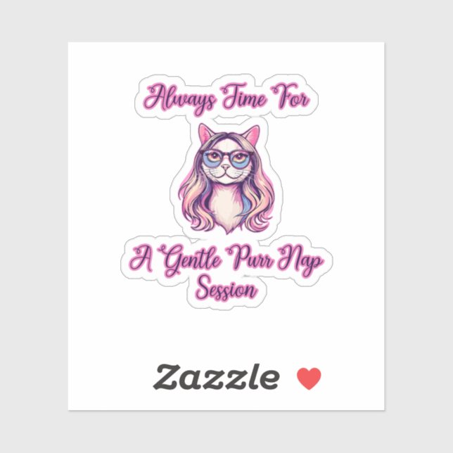 Always Time For A Gentle Purr Nap Session Sticker (Sheet)