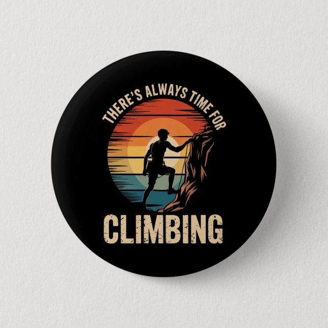 Always Time For Adventure Climbing Lover Style  Button (Front)