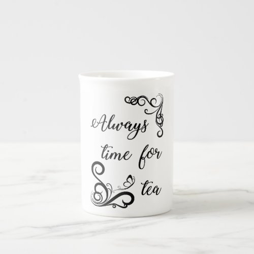 Always time for tea bone china mug