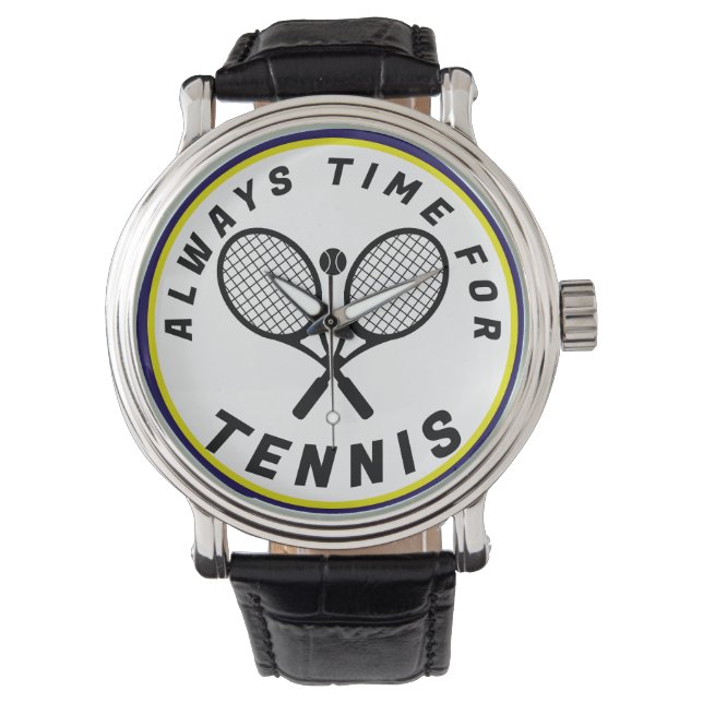 Always Time for Tennis Watch (Front)