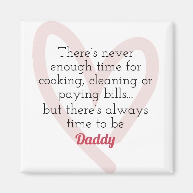 Always Time To Be A Daddy Magnet (Front)