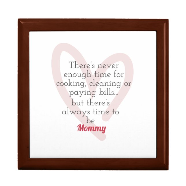 Always Time To Be A Mommy Jewelry Keepsake Box  (Front)