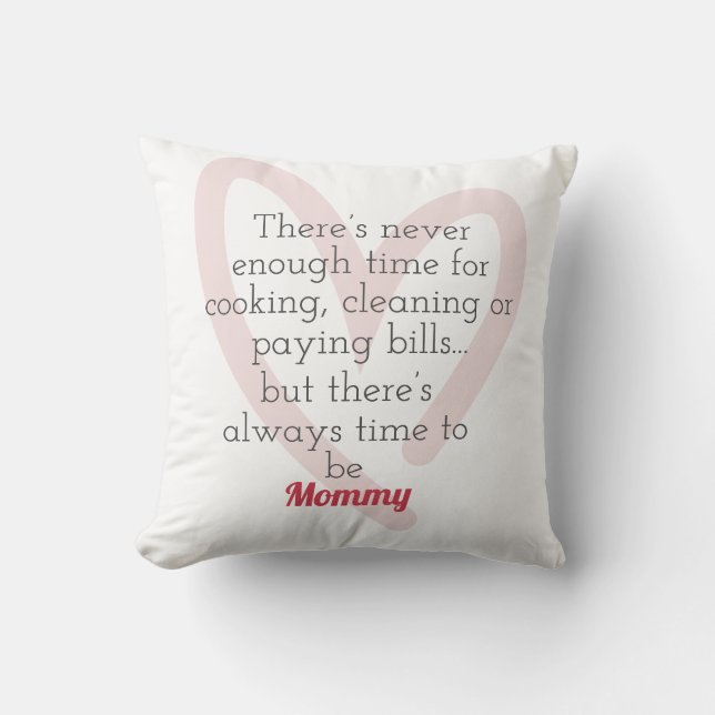 Always Time To Be A Mommy Pillow (Front)