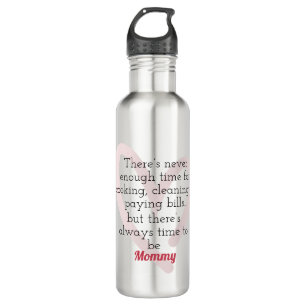 Always Time To Be Mommy  Stainless Steel Water Bottle