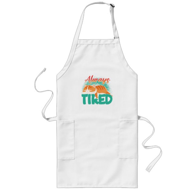 Always tired long apron (Front)