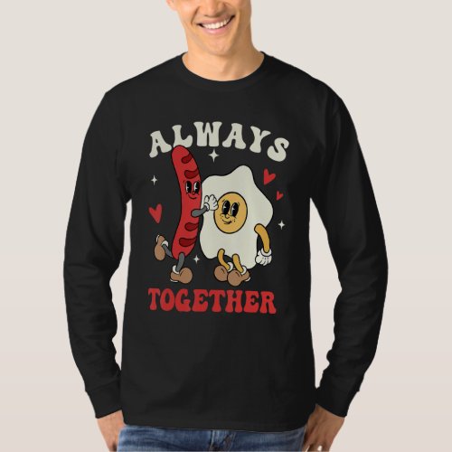 Always Together Hot Dog Omelette Groovy Retro Vale T_Shirt