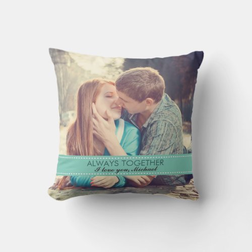 Always Together Modern Custom Photo Romantic Throw Pillow