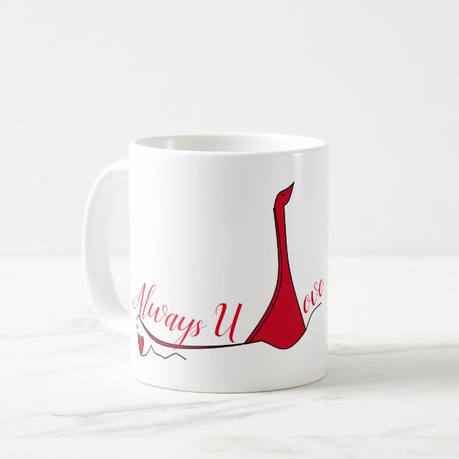 "Always U " - Mugs (Front Left)