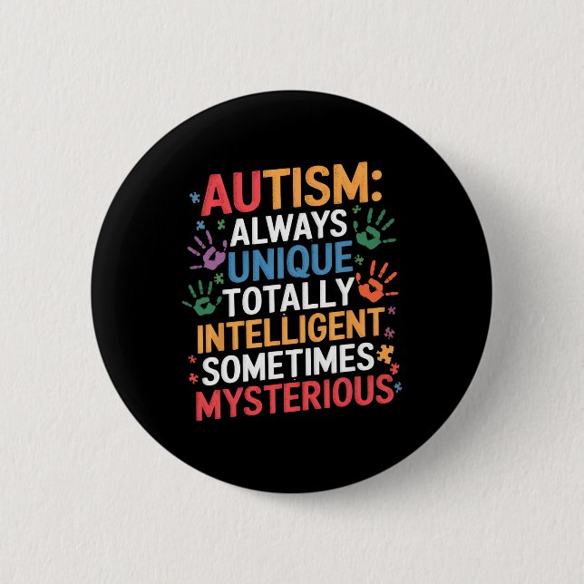 Always Unique Autism Awareness Totally Intelligent Button (Front)