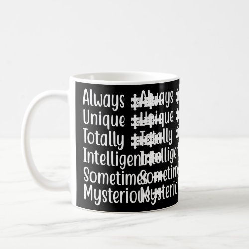 Always Unique Totally Intelligent   Autism  Coffee Mug