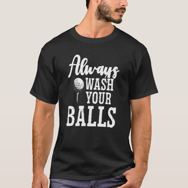 Always Wash Balls Golf Retro Golfing T-Shirt (Front)