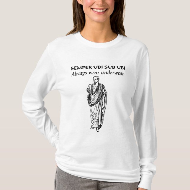 Always wear underwear (Roman Toga) (2) T-Shirt (Front)