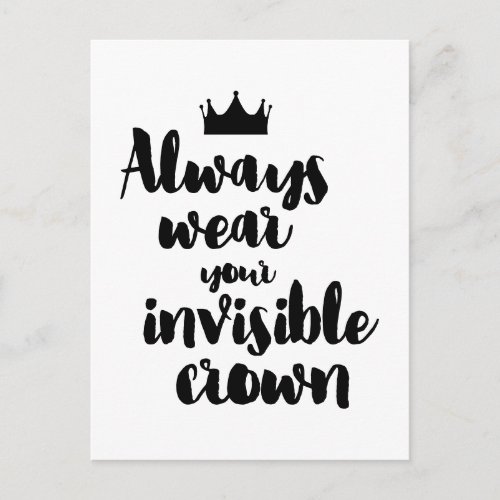 Always wear your invisible crown inspirational postcard