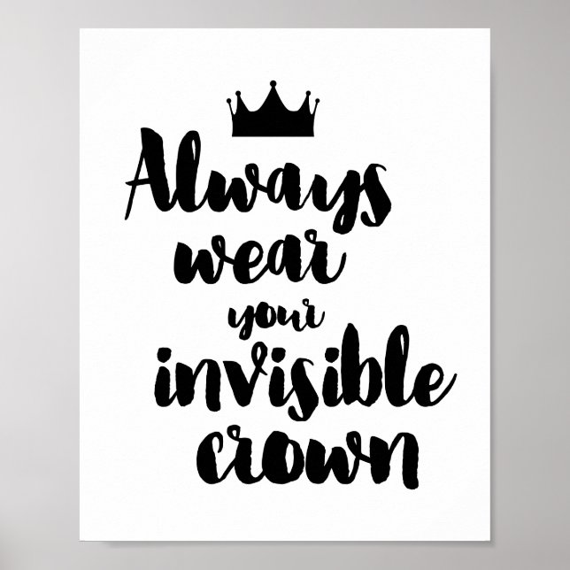 Always wear your invisible crown poster (Front)