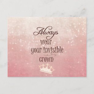 Always wear your Invisible Crown Quote Postcard