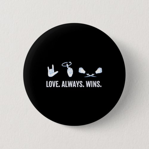 Always Wins Asl Deaf Awareness Sign Language  Button