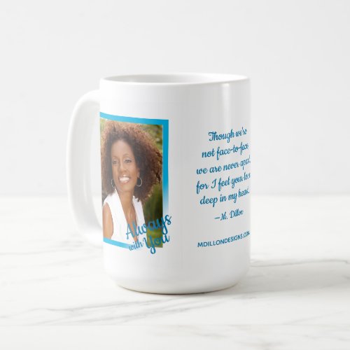 Always With You Memorial Coffee Mug