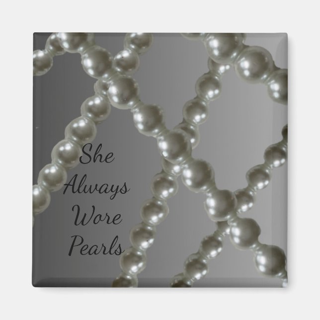 Always Wore Pearls Magnet (Front)