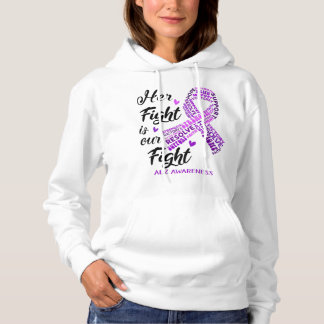 Alz Awareness Her Fight Is Our Fight Hoodie