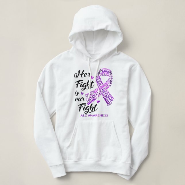 Alz Awareness Her Fight Is Our Fight Hoodie (Design Front)