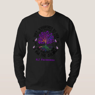 ALZ Awareness She Whispered back I am the Storm T-Shirt