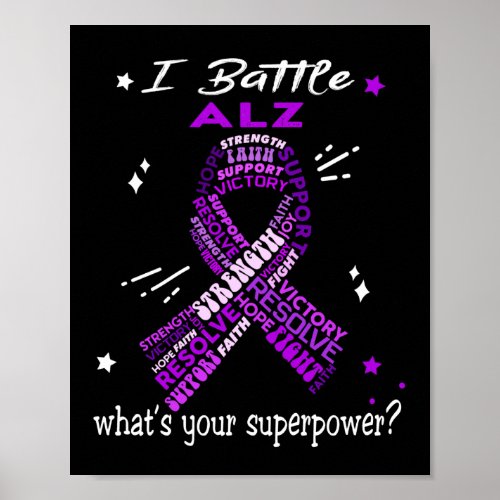 Alz Warrior _ I Battle Alz Whats Your Superpower  Poster