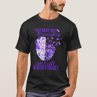 Alzheimer Awareness Brain Purple Ribbon You May No T-Shirt