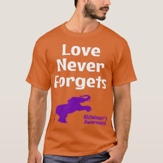 Alzheimer Awareness Purple Support Love Never Forg T-Shirt