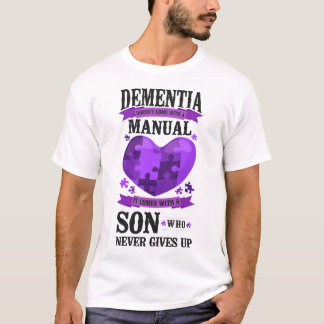 Alzheimer Dementia Dementia Doesn't Come With A T-Shirt