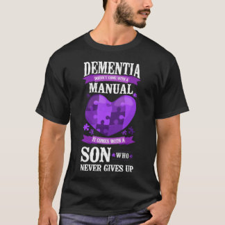 Alzheimer Dementia Dementia Doesn't Come With A T-Shirt