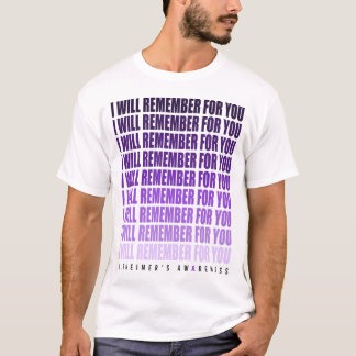 Alzheimer Dementia I Will Remember For You T-Shirt