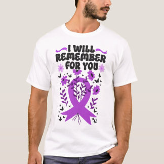 Alzheimer Dementia I Will Remember For You T-Shirt