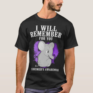 Alzheimer Dementia I Will Remember For You T-Shirt